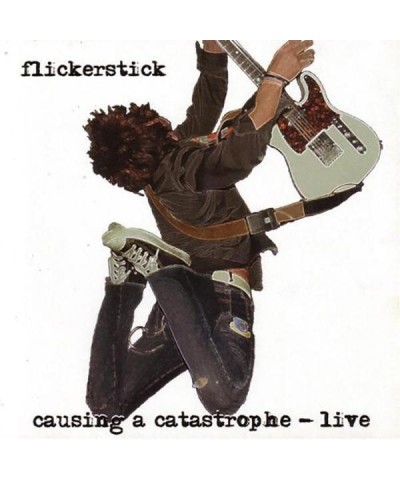 Flickerstick Causing A Catastrophe (Live) CD $5.48 CD