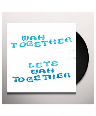 Wah Together LET'S WAH TOGETHER (WHITE VINYL) Vinyl Record $7.60 Vinyl