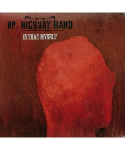 Mr. Highway Band IS THAT MYSELF CD $6.63 CD