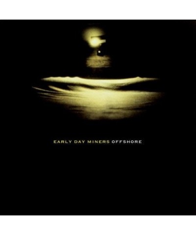 Early Day Miners Offshore Vinyl Record $6.23 Vinyl