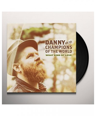 Danny & The Champions Of The World What Kind Of Love Vinyl Record $13.16 Vinyl