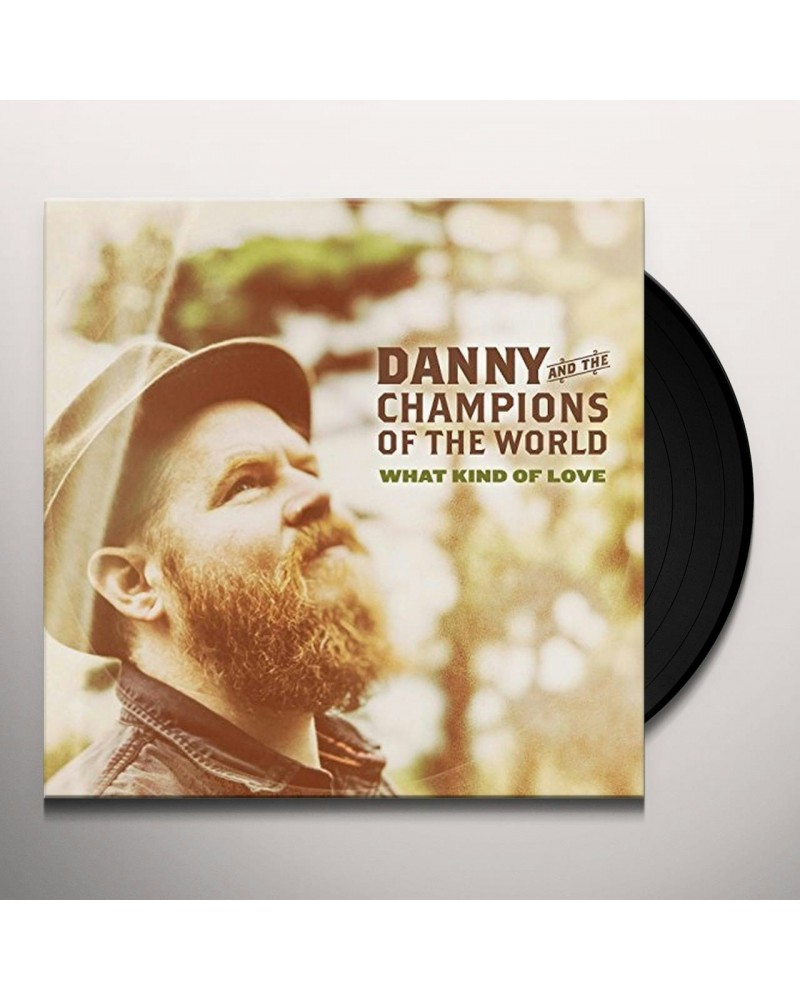 Danny & The Champions Of The World What Kind Of Love Vinyl Record $13.16 Vinyl