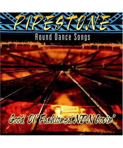 Pipestone GOOD OL FASHIONED NDN LOVIN CD $6.15 CD