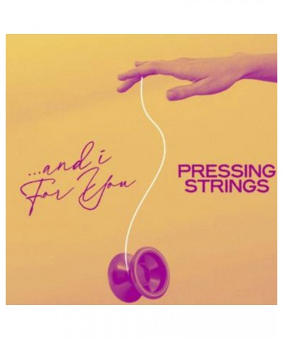 Pressing Strings And I For You CD $4.50 CD