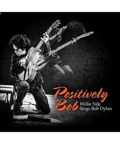 Willie Nile POSITIVELY BOB: WILLIE NILE SINGS BOB DYLAN CD $4.62 CD