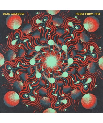 Dead Meadow Force Form Free Vinyl Record $12.00 Vinyl