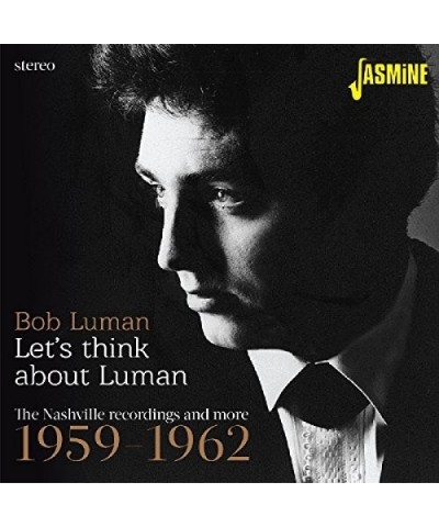 Bob Luman LETS THINK ABOUT LUMAN: NASHVILLE RECORDINGS 59-62 CD $5.03 CD