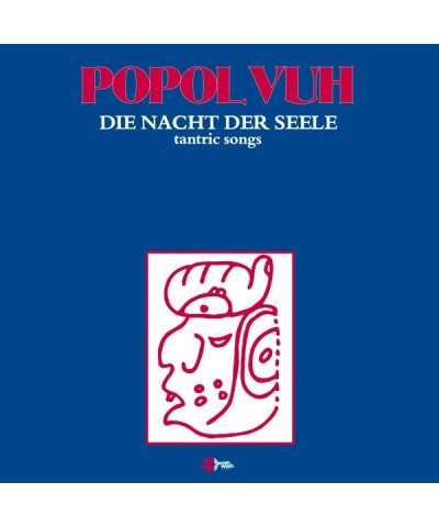 Popol Vuh Die Nacht Der Seele (Tantric Songs) Vinyl Record $13.98 Vinyl