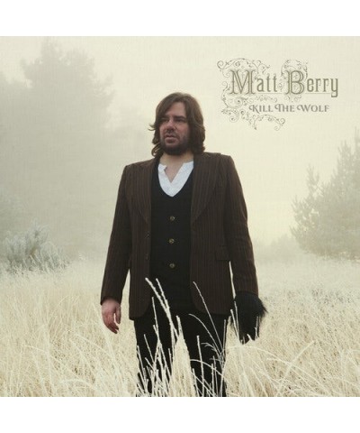 Matt Berry KILL THE WOLF (BOTTLE GREEN VINYL) Vinyl Record $6.10 Vinyl