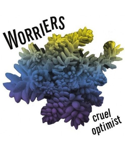 Worriers CRUEL OPTIMIST Vinyl Record $5.84 Vinyl