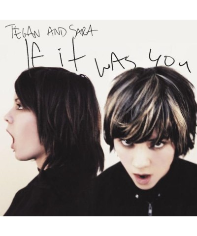 Tegan and Sara If It Was You (Vinyl) $8.54 Vinyl