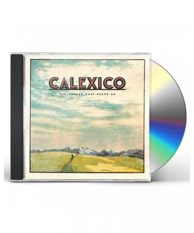 Calexico THREAD THAT KEEPS US (BONUS TRACK) CD $12.82 CD