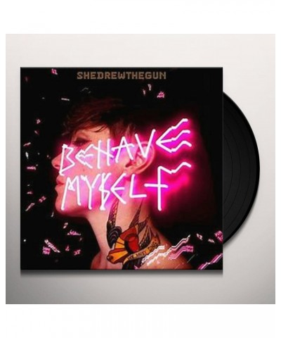 She Drew The Gun BEHAVE MYSELF Vinyl Record $12.62 Vinyl