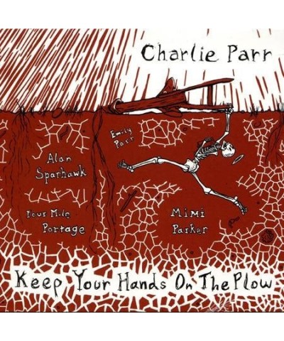 Charlie Parr Keep your Hands on the Plow (CD) $5.76 CD