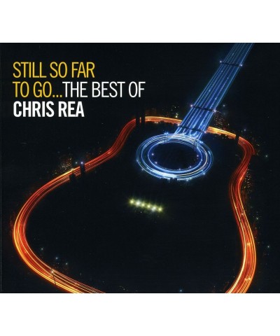 Chris Rea STILL SO FAR TO GO-THE BEST OF CHRIS REA-DELUXE CD $13.86 CD