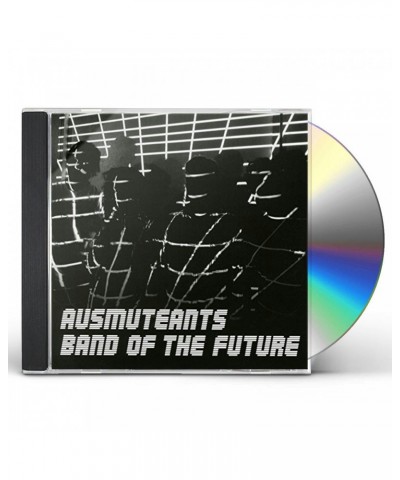 Ausmuteants BAND OF THE FUTURE CD $8.22 CD