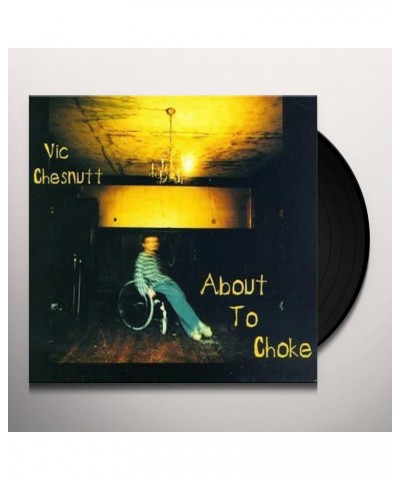 Vic Chesnutt ABOUT TO CHOKE Vinyl Record - 180 Gram Pressing $9.30 Vinyl