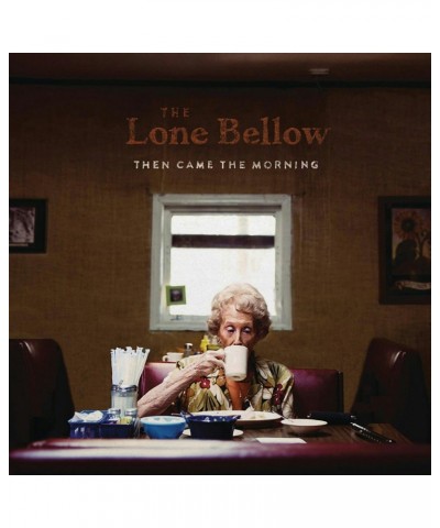 The Lone Bellow Then Came The Morning LP (Vinyl) $6.00 Vinyl