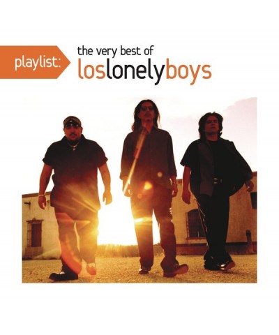 Los Lonely Boys PLAYLIST: VERY BEST OF LOS LONELY BOYS CD $5.73 CD