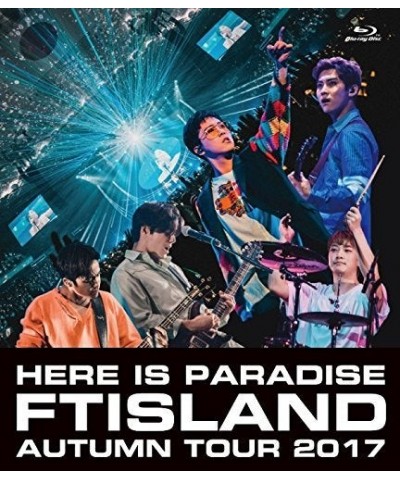 FTISLAND AUTUMN TOUR 2017: HERE IS PARADISE Blu-ray $19.95 Videos