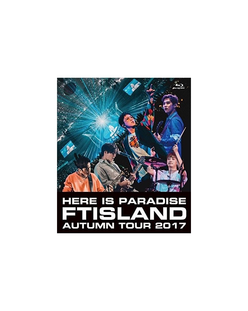 FTISLAND AUTUMN TOUR 2017: HERE IS PARADISE Blu-ray $19.95 Videos