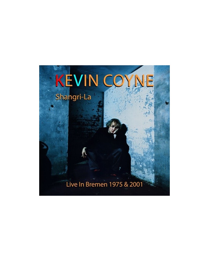 Kevin Coyne SHANGRI-LA: LIVE IN BREMEN 1975 & 2001 CD $7.70 CD